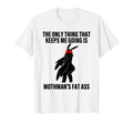 Only Thing That Keeps Me Going Is T-Shirt - Fun Novelty Design Men Women - T-Shirt, Sweatshirt, Hoodie