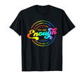 You Are Enough Lgbt Support T-Shirt - Casual Everyday Wear Men Women - T-Shirt, Sweatshirt, Hoodie
