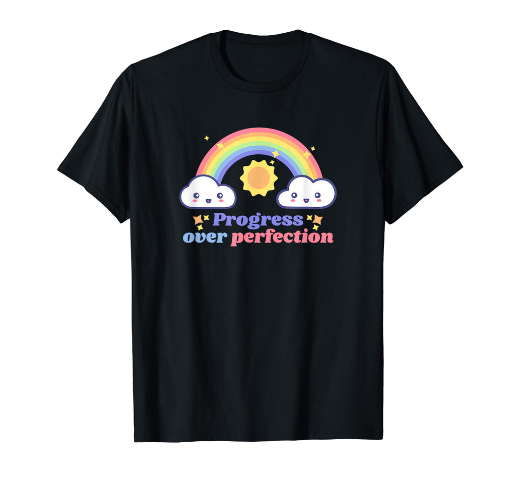 Progress Over Perfection Mental T-Shirt - Custom Art Print for Adults - T-Shirt, Sweatshirt, Hoodie