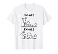 Funny Yoga Inhale Exhale Pooping T-Shirt - Unique Graphic for Adults - T-Shirt, Sweatshirt, Hoodie