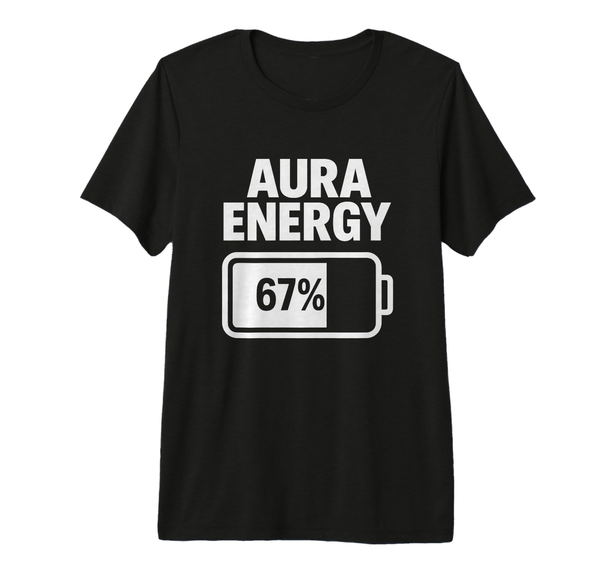 Aura Energy 67 Percent Battery Icon T-Shirt - Minimalist Print for Adults - T-Shirt, Sweatshirt, Hoodie