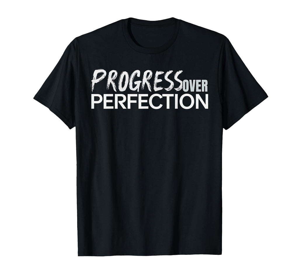 Progress Over Perfection Growth T-Shirt - Streetwear Style for Adults - T-Shirt, Sweatshirt, Hoodie