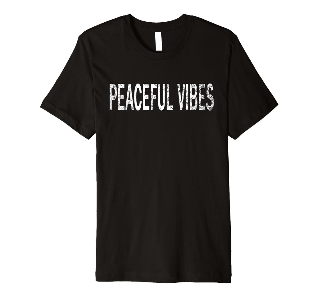 Peaceful Vibes Distressed Mindfulness T-Shirt - Unique Graphic Unisex - T-Shirt, Sweatshirt, Hoodie