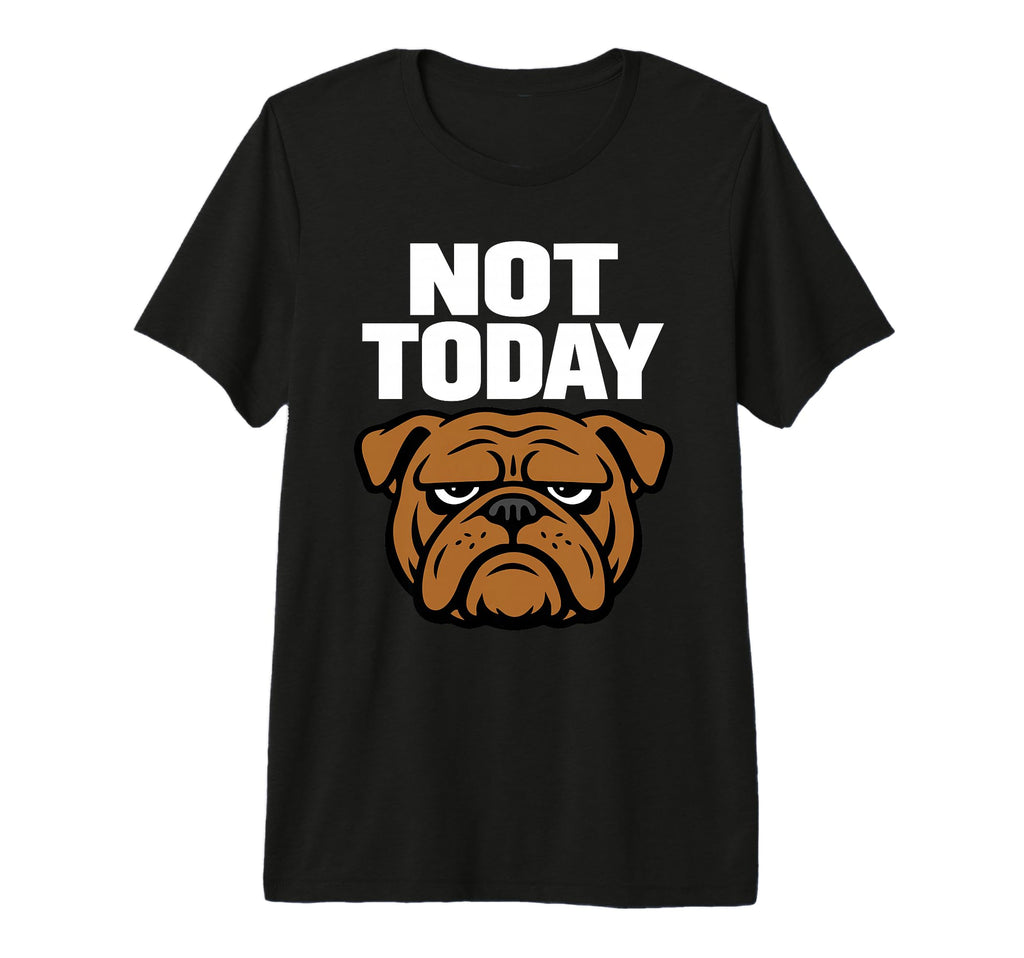 Funny Bulldog Grumpy Dog T-Shirt - Casual Everyday Wear Men Women - T-Shirt, Sweatshirt, Hoodie