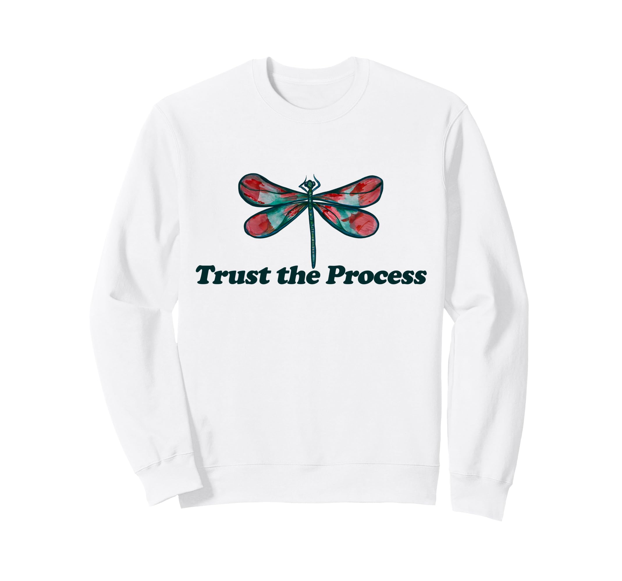 Trust Process Dragonfly Sweatshirt - Novelty Apparel Unisex - T-Shirt, Sweatshirt, Hoodie