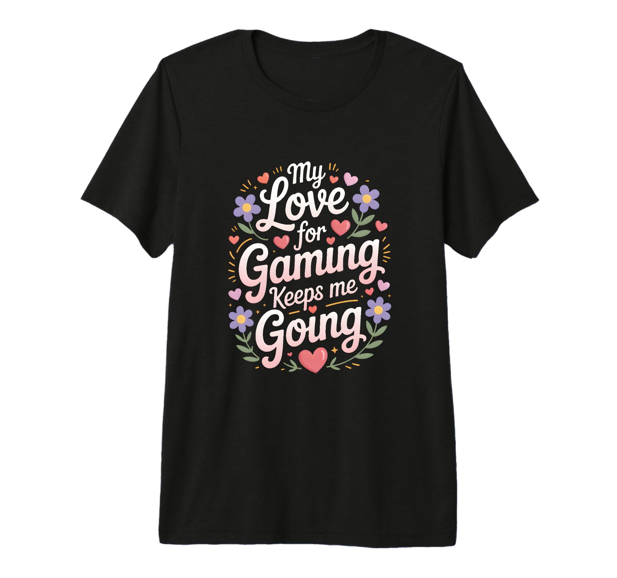 My Love Gaming Keeps Me Going Gamer Tri T-Shirt - Trendy Graphic Unisex - T-Shirt, Sweatshirt, Hoodie