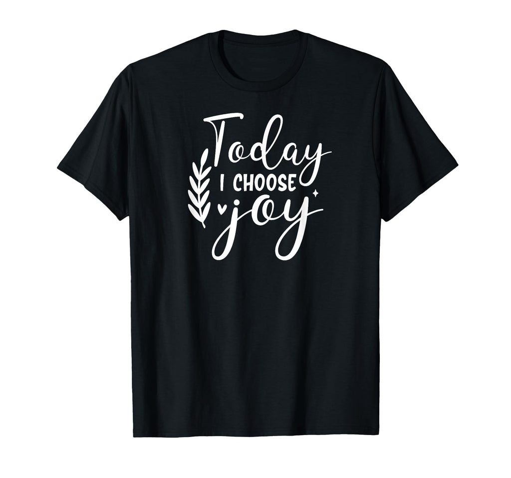 Today I Choose Joy Self Love T-Shirt - Minimalist Print for Adults - T-Shirt, Sweatshirt, Hoodie