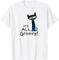 It's All Groovy! T-Shirt Unisex T-shirt, Sweatshirt, Hoodie, Long Sleeve Tee - T-Shirt, Sweatshirt, Hoodie