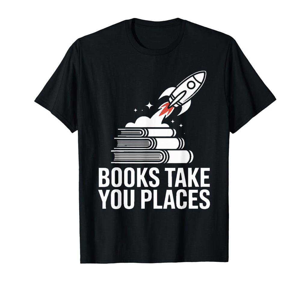 Books Take You Places Rocket Stack T-Shirt - Streetwear Style Men Women - T-Shirt, Sweatshirt, Hoodie