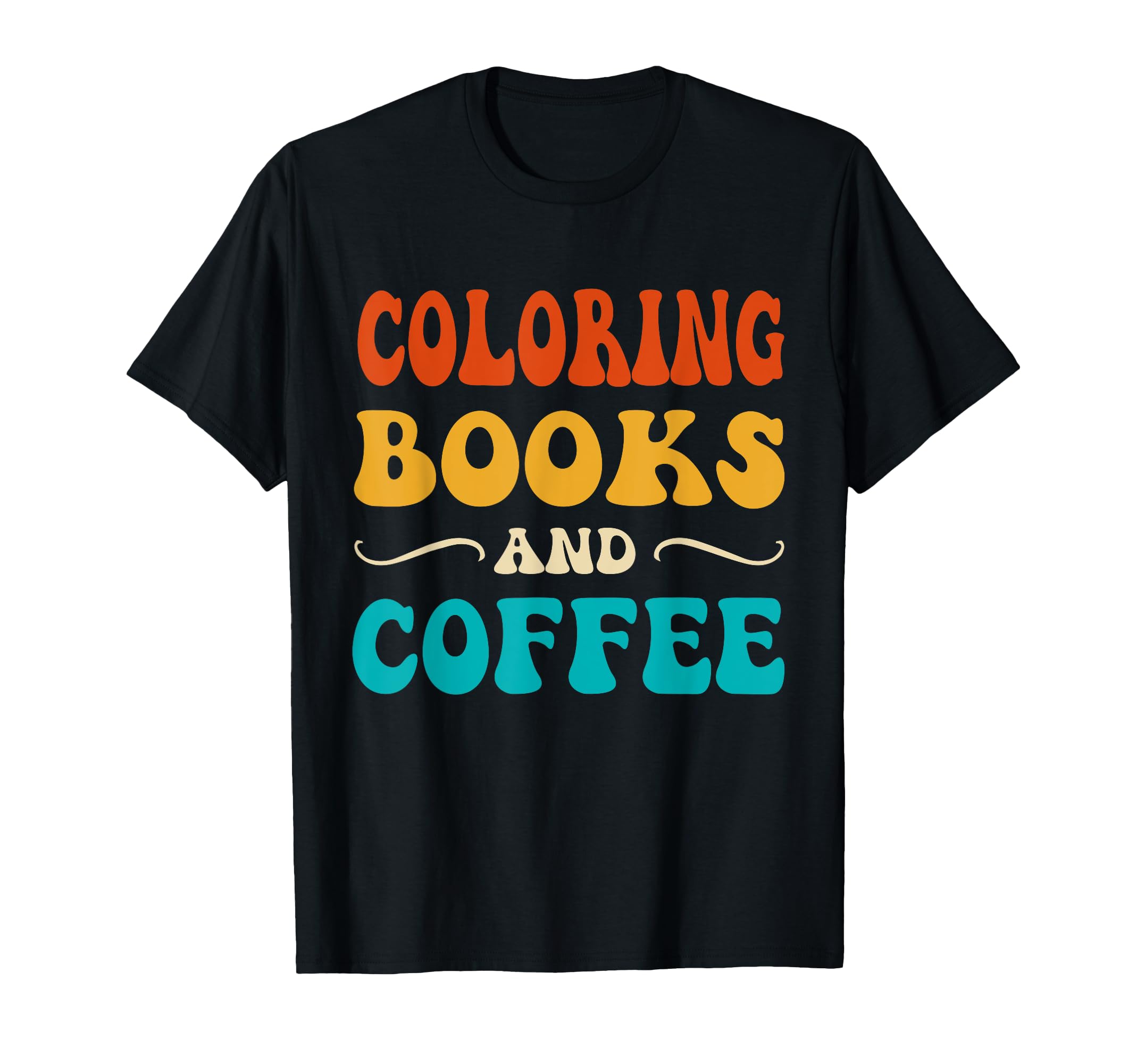 Groovy Funny Coloring Books And T-Shirt - Streetwear Style for Adults - T-Shirt, Sweatshirt, Hoodie