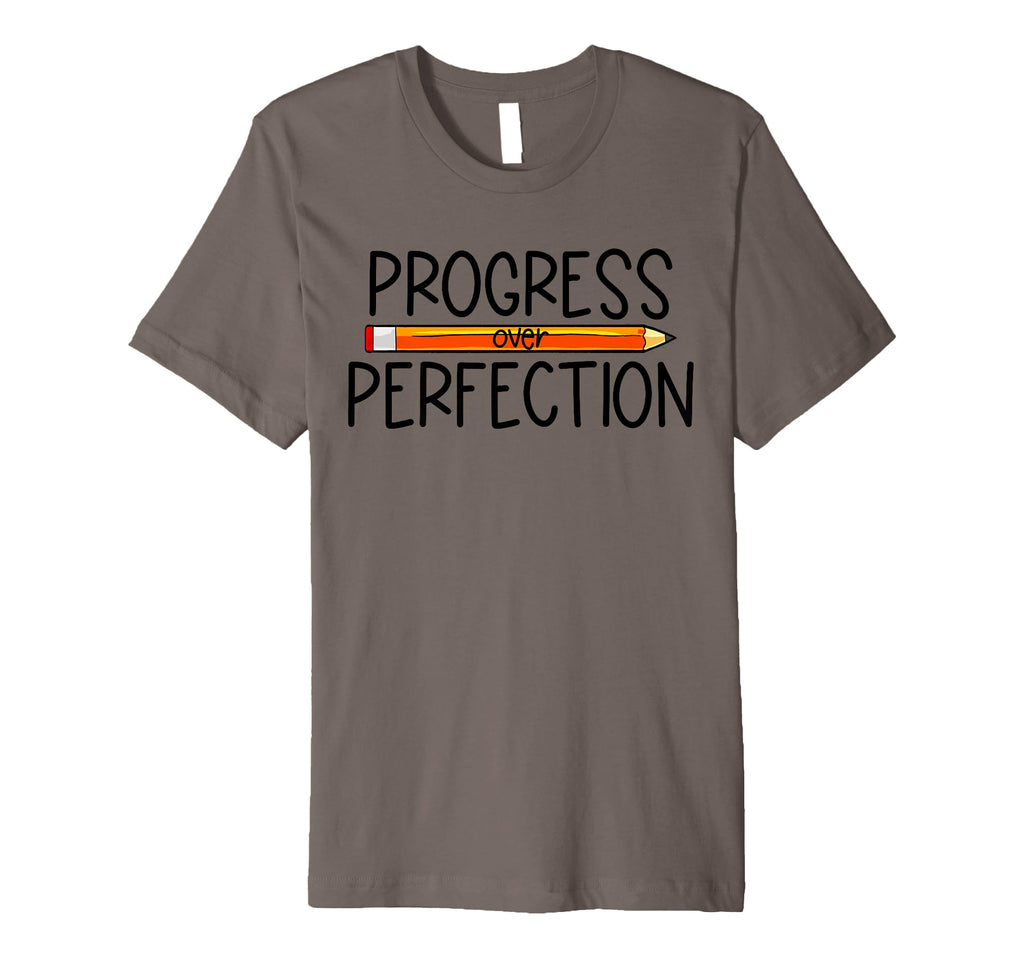 Progress Over Perfection Back To T-Shirt - Casual Everyday Wear for Adults - T-Shirt, Sweatshirt, Hoodie