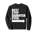 Best Step Daughter Ever Sweatshirt - Custom Art Print Men Women - T-Shirt, Sweatshirt, Hoodie