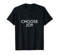 Choose Joy And Happiness Be Light T-Shirt - Minimalist Print Men Women - T-Shirt, Sweatshirt, Hoodie