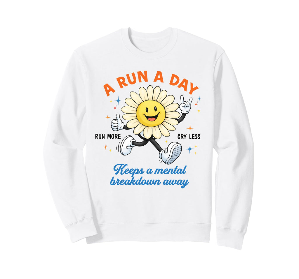 Mental Health Anxiety Run Keeps Sweatshirt - Custom Art Print Unisex - T-Shirt, Sweatshirt, Hoodie