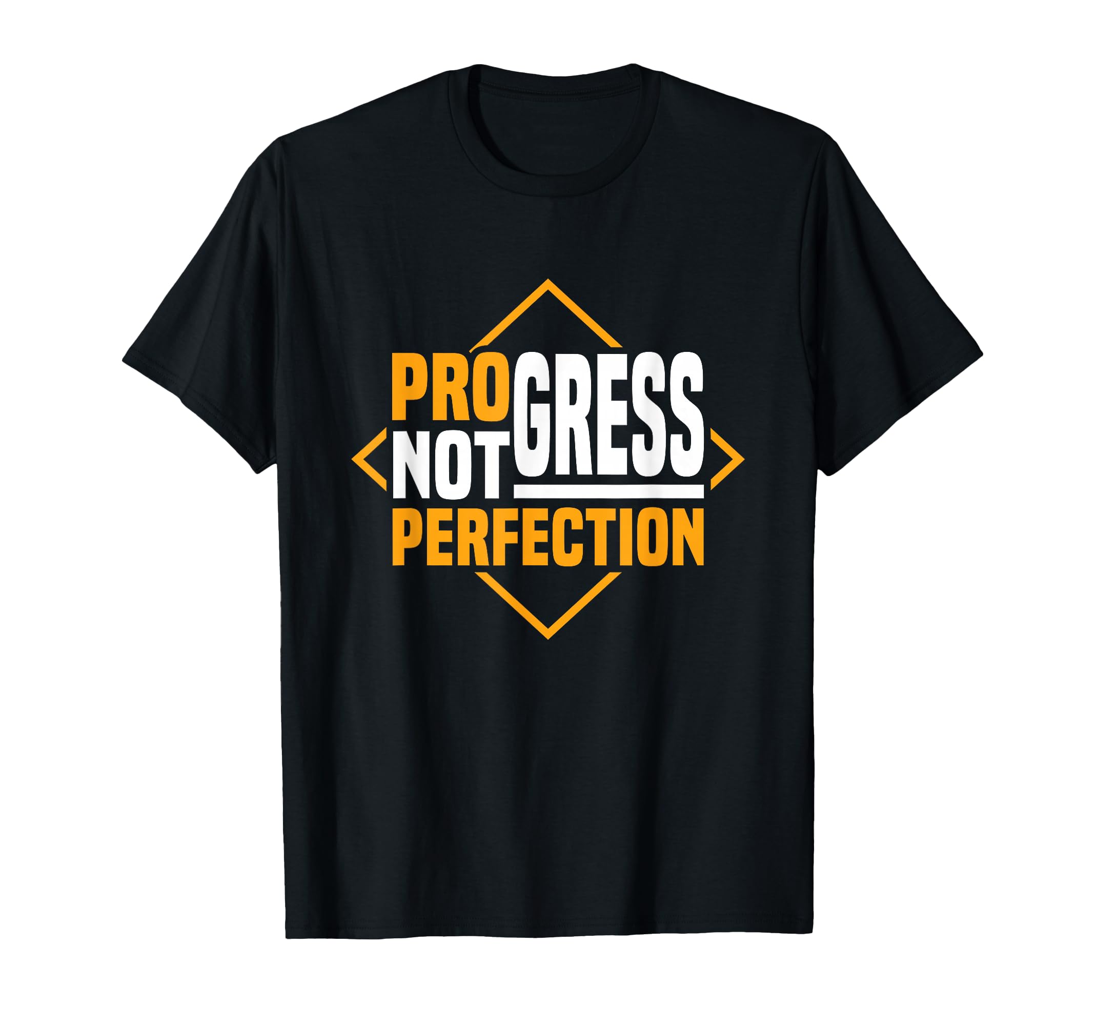 Progress Not Perfection Motivational T-Shirt - Custom Art Print Men Women - T-Shirt, Sweatshirt, Hoodie