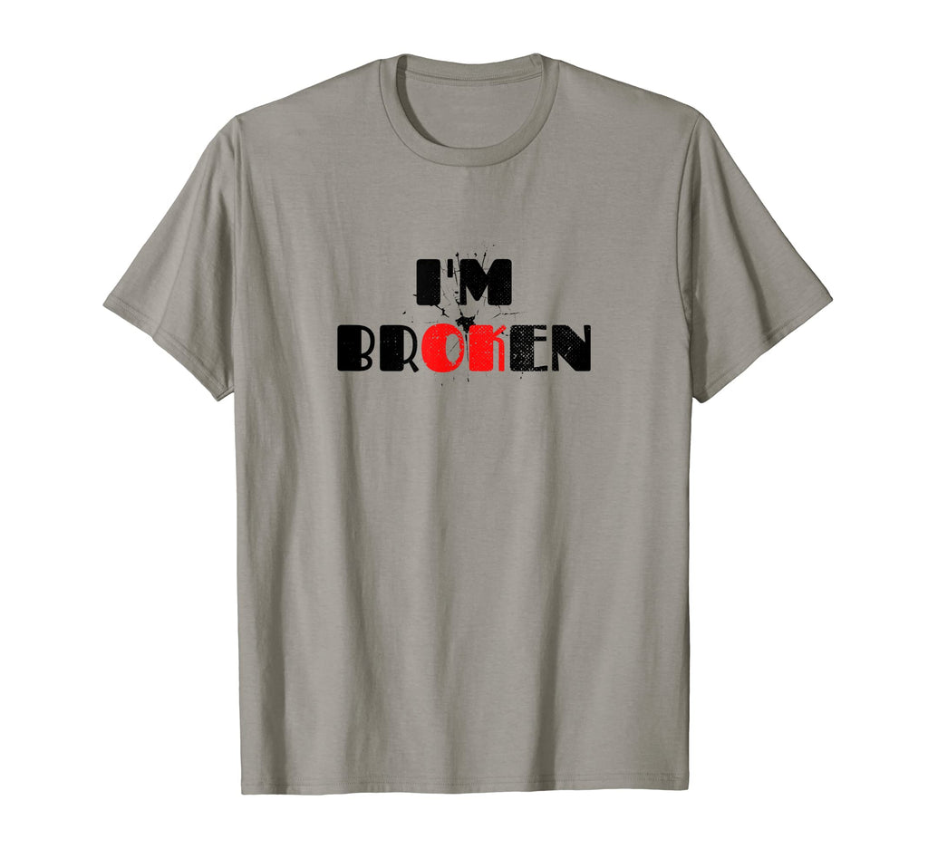 Im Ok Im Broken Invisible Illness T-Shirt - Novelty Apparel Men Women - T-Shirt, Sweatshirt, Hoodie