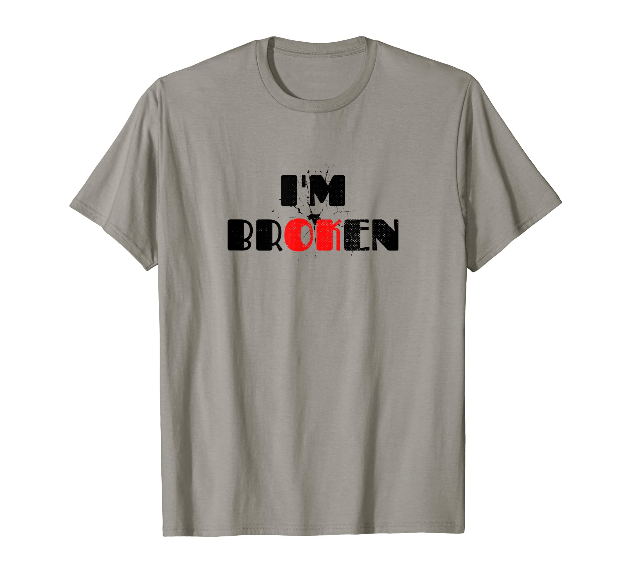 Im Ok Im Broken Invisible Illness T-Shirt - Novelty Apparel Men Women - T-Shirt, Sweatshirt, Hoodie