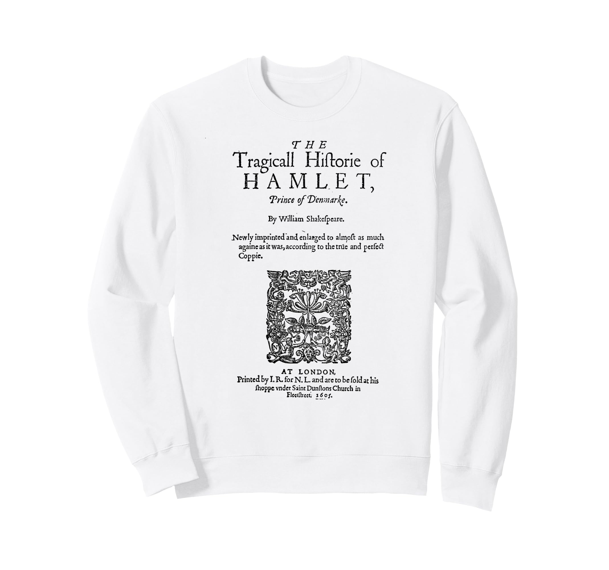 Hamlet Theatre Classical Literature Sweatshirt - Fun Novelty Design Unisex - T-Shirt, Sweatshirt, Hoodie