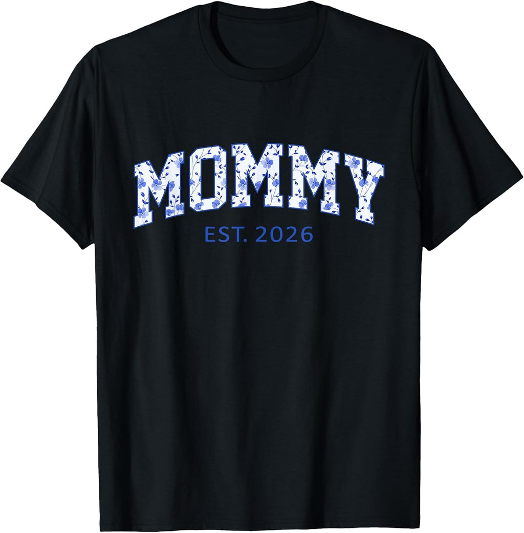 Floral Mommy Est. 2026 Mother's Day Unisex T-shirt, Sweatshirt, Hoodie, Long Sleeve Tee - T-Shirt, Sweatshirt, Hoodie