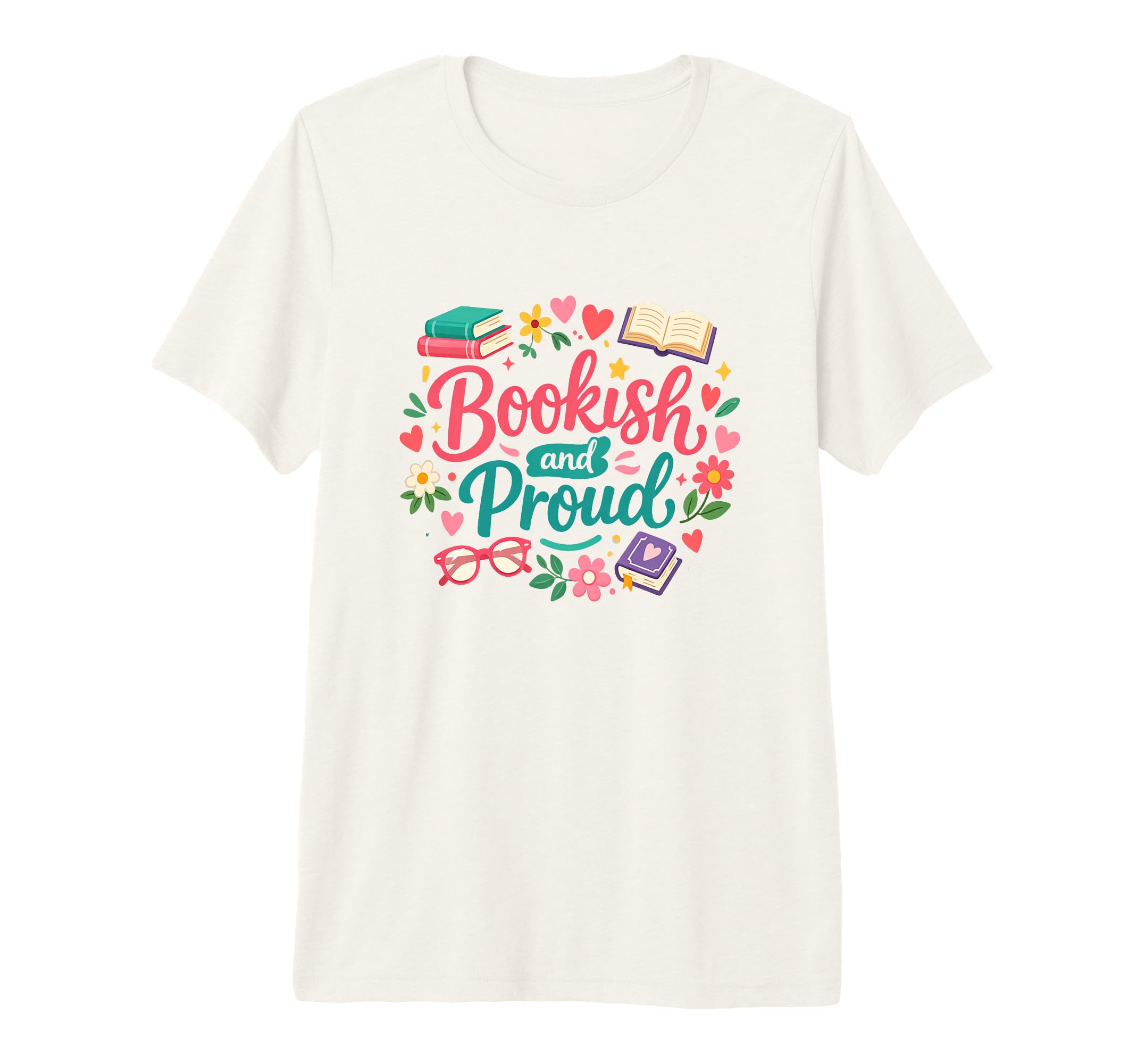 Bookish Proud Book Lover Teacher Reading T-Shirt - Graphic Print Men Women - T-Shirt, Sweatshirt, Hoodie
