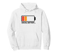 Low Social Battery Funny Hoodie - Streetwear Style Unisex - T-Shirt, Sweatshirt, Hoodie