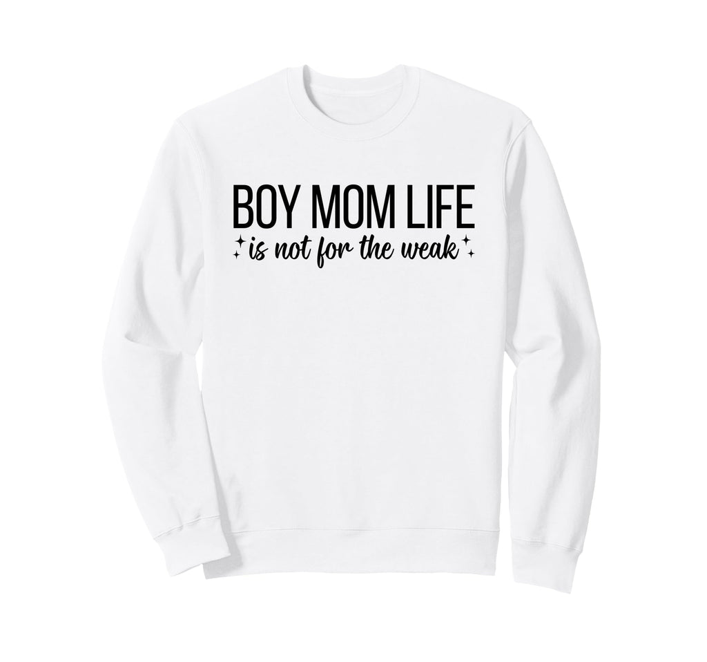 Mom Life Is Not Weak Funny Sweatshirt - Minimalist Print Men Women - T-Shirt, Sweatshirt, Hoodie