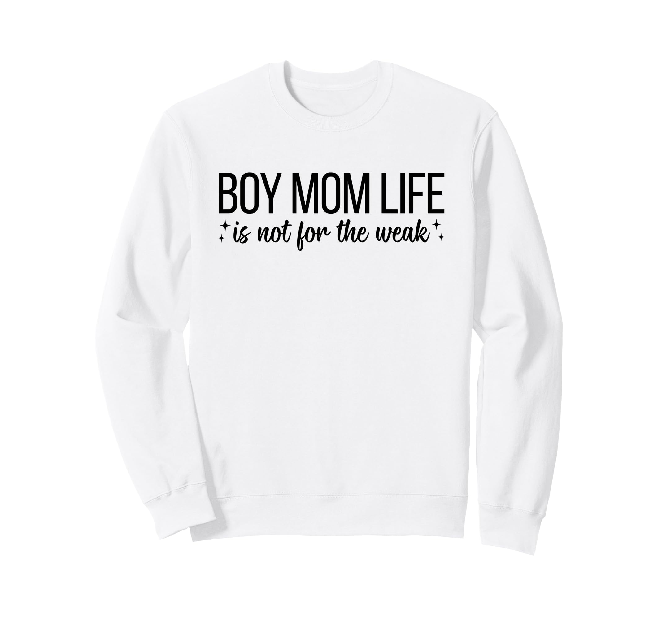 Mom Life Is Not Weak Funny Sweatshirt - Minimalist Print Men Women - T-Shirt, Sweatshirt, Hoodie