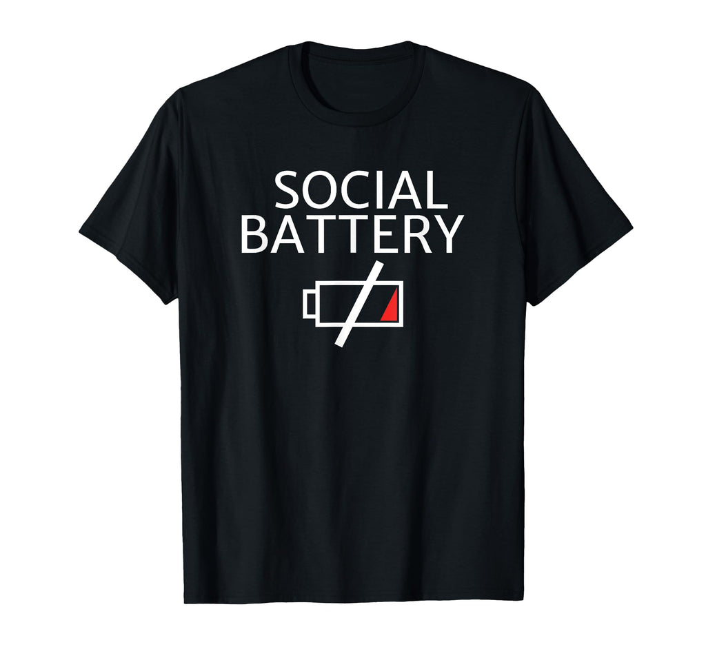 My Social Battery Is Low Introvert T-Shirt - Streetwear Style Men Women - T-Shirt, Sweatshirt, Hoodie