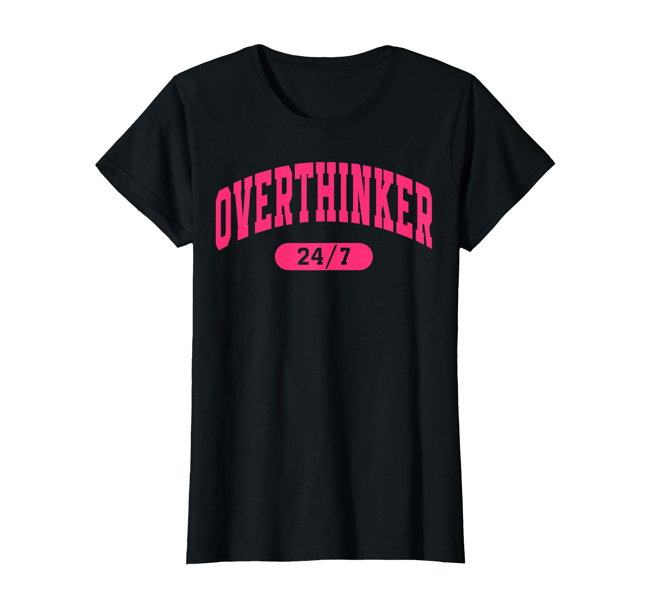 Womens Overthinker Sarcastic T-Shirt - Casual Everyday Wear Unisex - T-Shirt, Sweatshirt, Hoodie