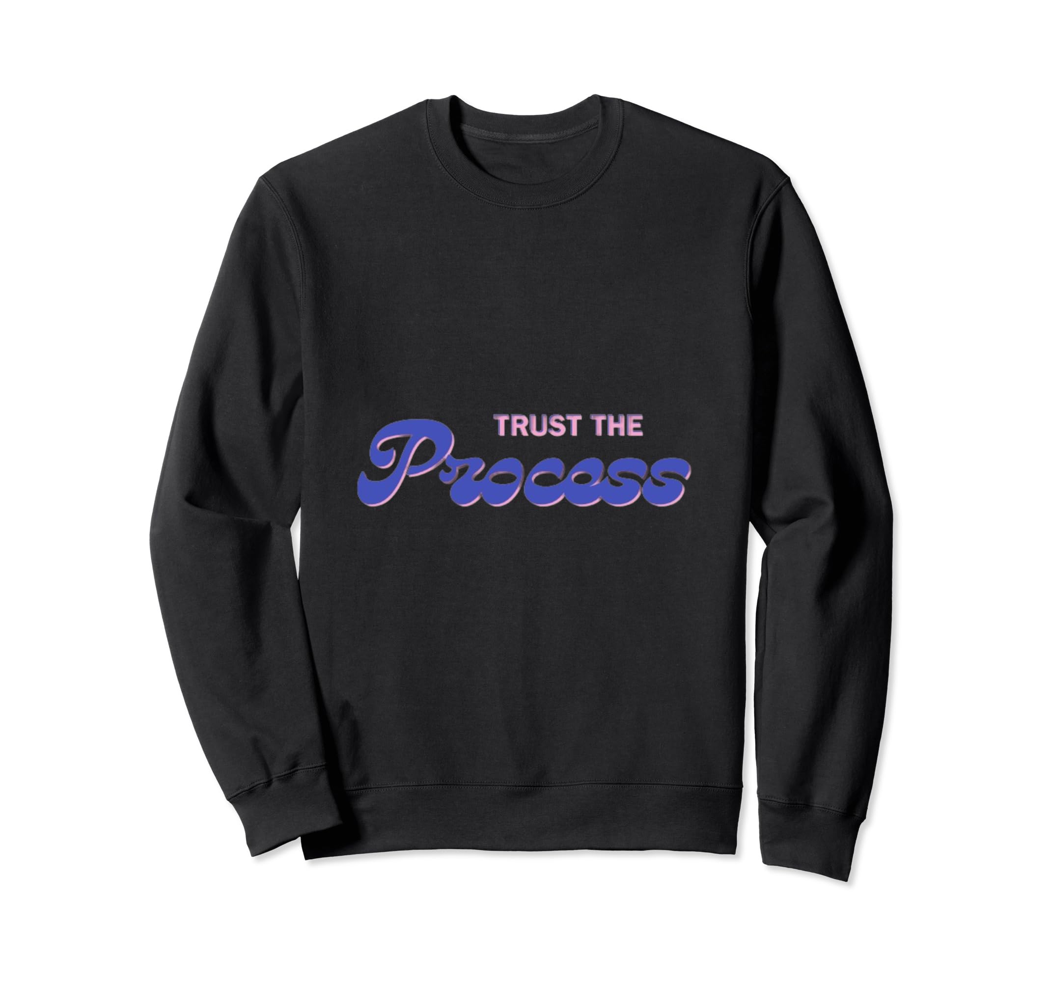 Trust Process Sweatshirt - Novelty Apparel for Adults - T-Shirt, Sweatshirt, Hoodie