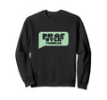 Professional Overthinker Funny Sweatshirt - Trendy Graphic for Adults - T-Shirt, Sweatshirt, Hoodie