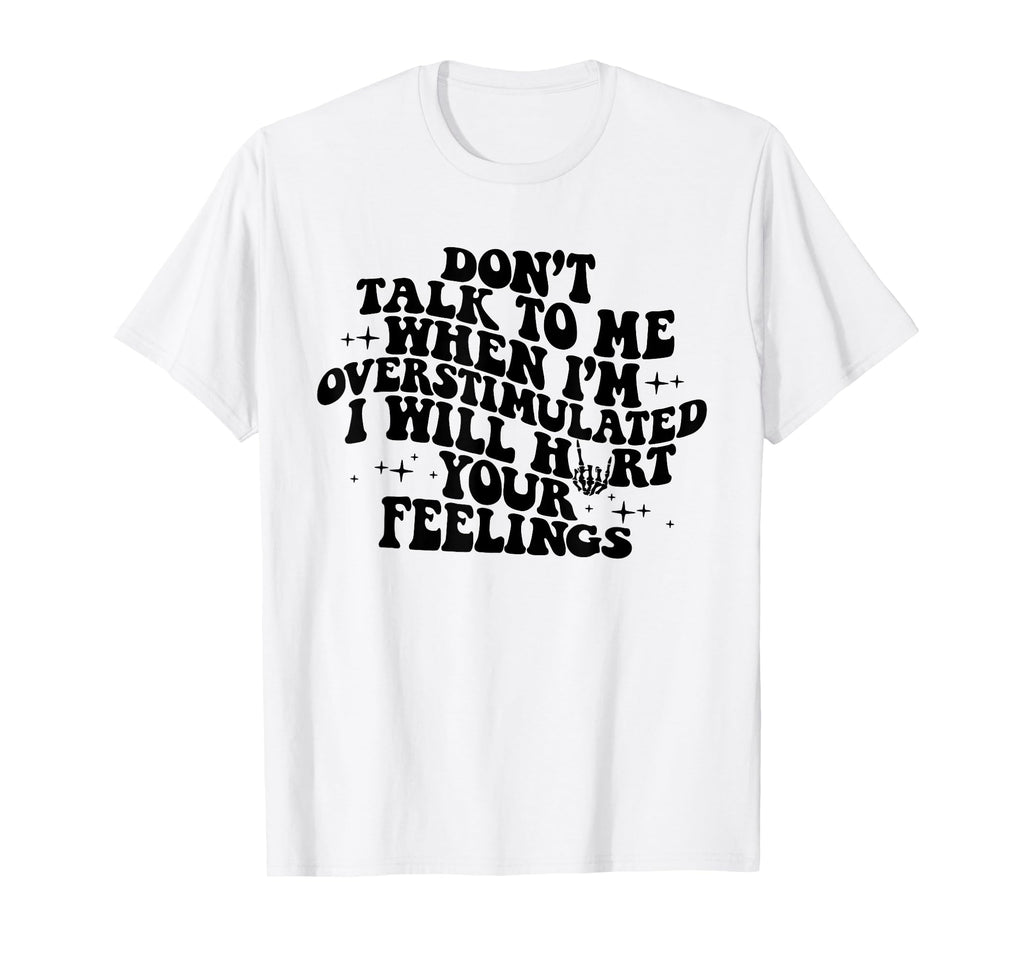 Dont Talk To Me When Im T-Shirt - Minimalist Print Men Women - T-Shirt, Sweatshirt, Hoodie
