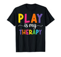 Play Is My Favorite Therapy Pediatric T-Shirt - Streetwear Style Men Women - T-Shirt, Sweatshirt, Hoodie