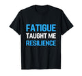 Chronic Fatigue Syndrome Awareness Cfs T-Shirt - Unique Graphic Men Women - T-Shirt, Sweatshirt, Hoodie