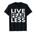 Live Fearless Positive Affirmation T-Shirt - Minimalist Print for Adults - T-Shirt, Sweatshirt, Hoodie