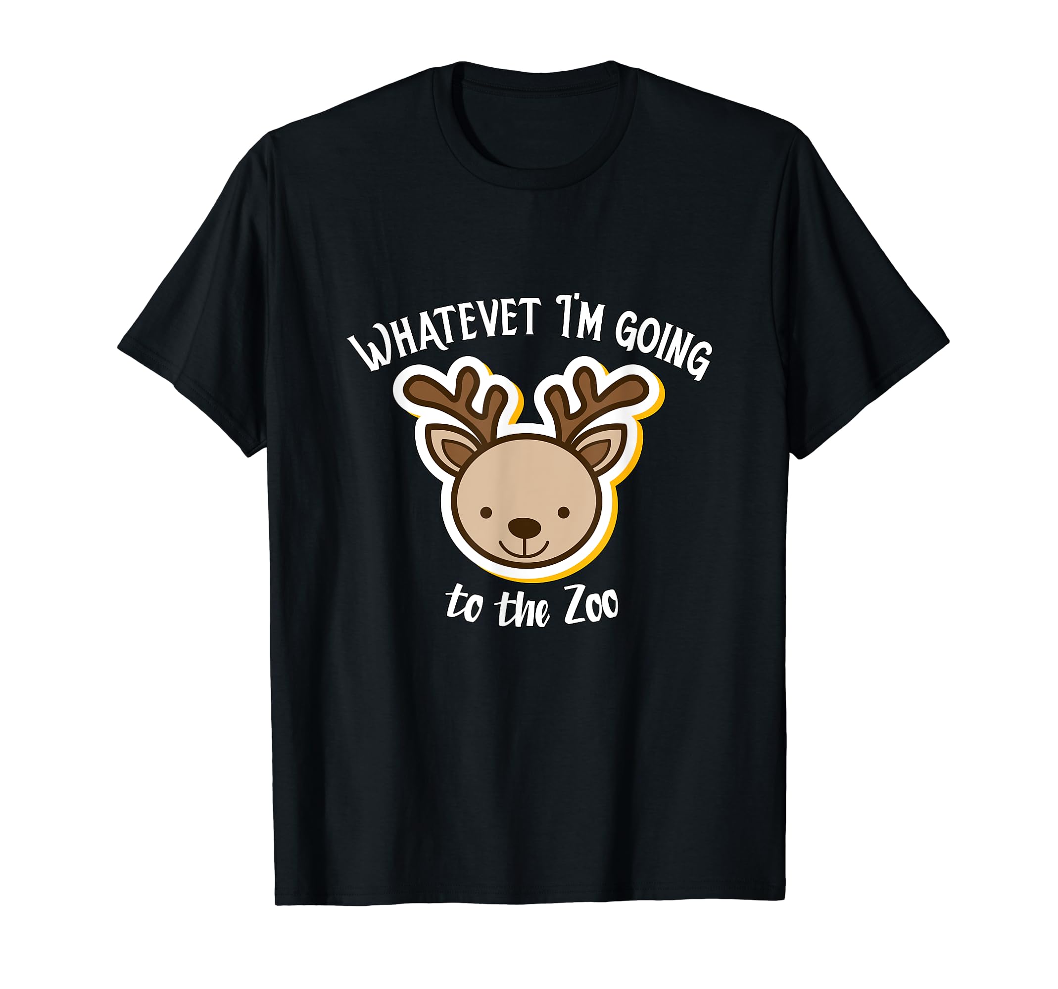 Whatevet Im Going To Zoo Funny T-Shirt - Streetwear Style Unisex - T-Shirt, Sweatshirt, Hoodie