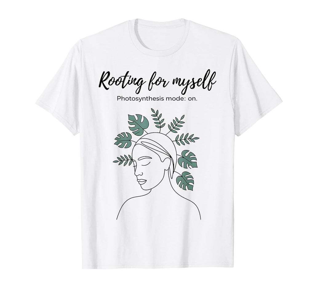 Rooting Myself Gardening Plant Lover T-Shirt - Custom Art Print Unisex - T-Shirt, Sweatshirt, Hoodie