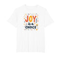 Choose Joy Inspiring Positive Mindset T-Shirt - Unique Graphic for Adults - T-Shirt, Sweatshirt, Hoodie