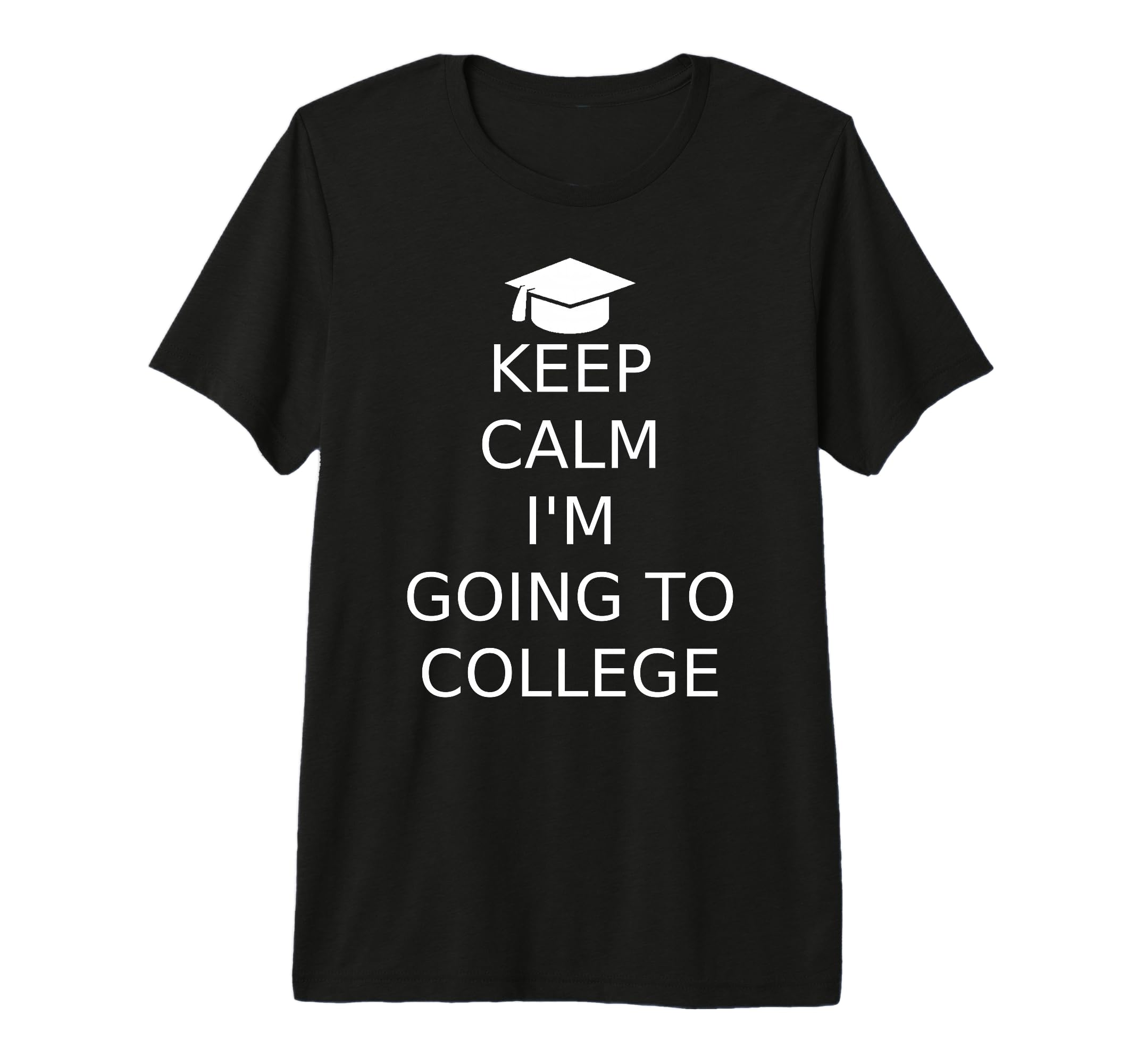 Keep Calm Im Going To College Tri Blend T-Shirt - Trendy Graphic for Adults - T-Shirt, Sweatshirt, Hoodie