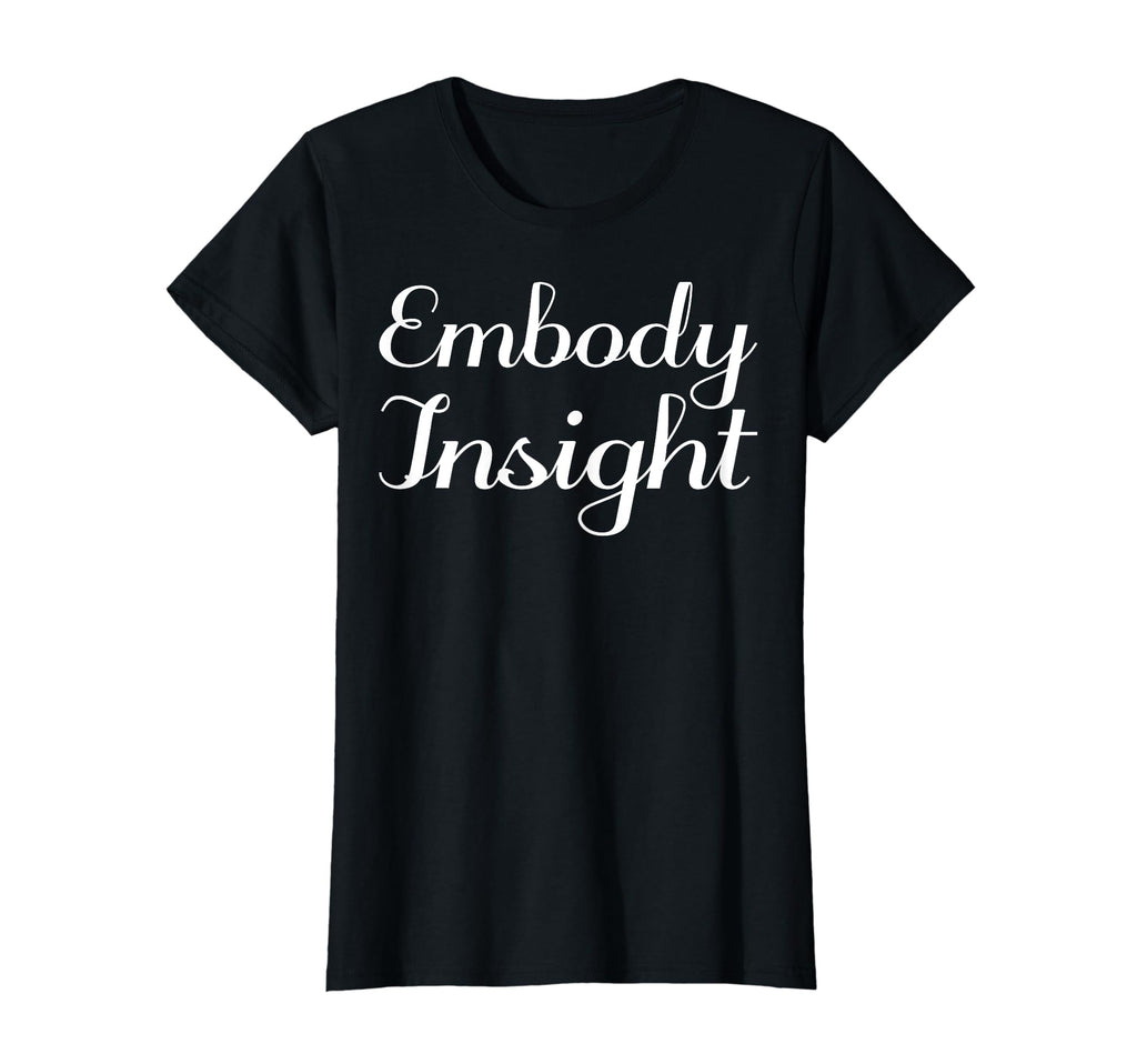 Embody Insight Mental Health Therapist T-Shirt - Trendy Graphic Unisex - T-Shirt, Sweatshirt, Hoodie