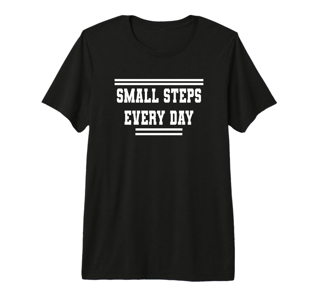 Small Steps Every Day Towards Goals T-Shirt - Aesthetic Graphic Men Women - T-Shirt, Sweatshirt, Hoodie