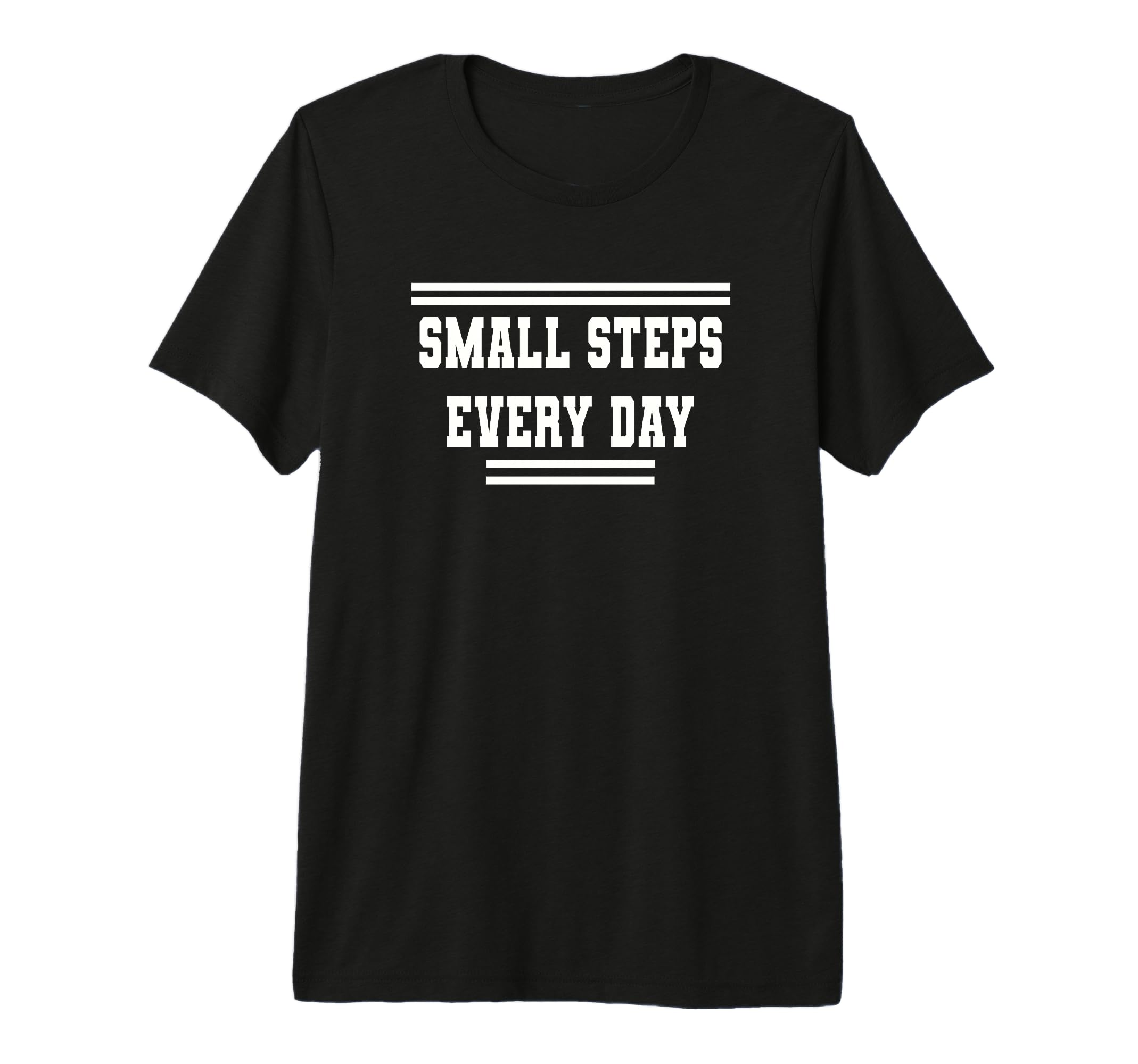 Small Steps Every Day Towards Goals T-Shirt - Aesthetic Graphic Men Women - T-Shirt, Sweatshirt, Hoodie
