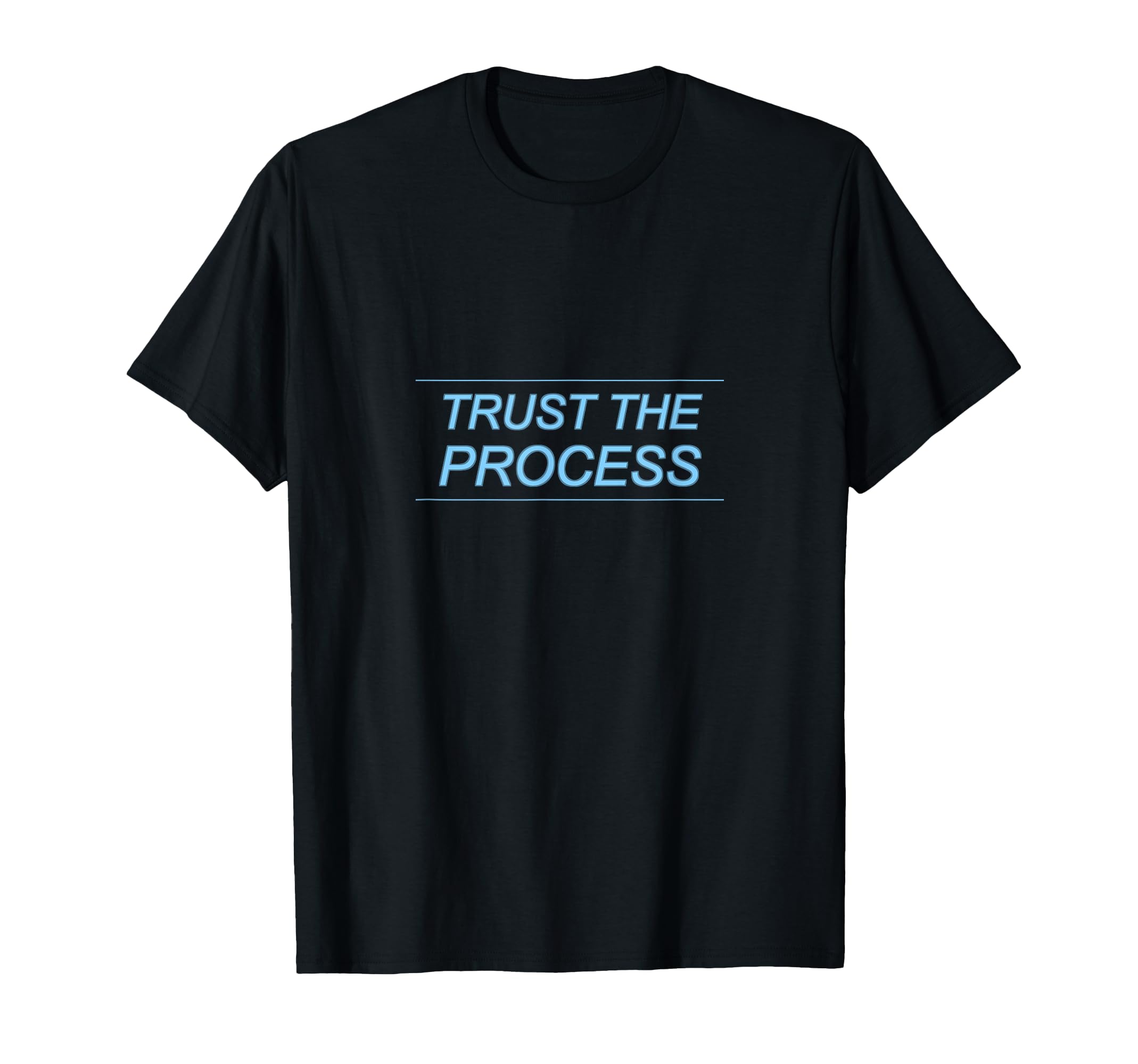 Trust Process T-Shirt - Custom Art Print for Adults - T-Shirt, Sweatshirt, Hoodie