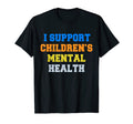 Support Mental Health Mental Health T-Shirt - Novelty Apparel for Adults - T-Shirt, Sweatshirt, Hoodie
