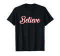 Believe Inspirational Faith Religion T-Shirt - Minimalist Print Men Women - T-Shirt, Sweatshirt, Hoodie