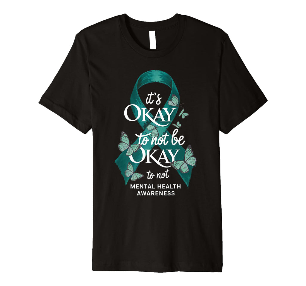 Its Okay To Not Be Okay Mental T-Shirt - Custom Art Print for Adults - T-Shirt, Sweatshirt, Hoodie