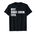 Best Bonus Cousin Ever Step Cousin T-Shirt - Casual Everyday Wear Unisex - T-Shirt, Sweatshirt, Hoodie