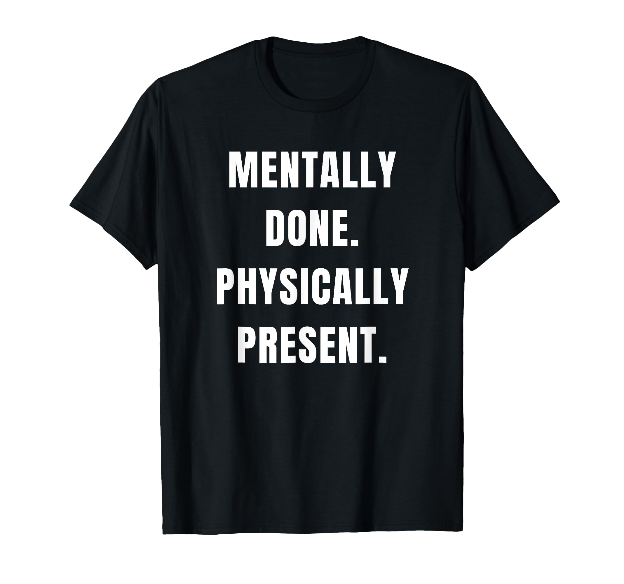 Sarcastic Burnout Exhausted Gifts T-Shirt - Novelty Apparel for Adults - T-Shirt, Sweatshirt, Hoodie