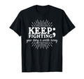 Keep Fighting Suicide Prevention Awareness T-Shirt - Graphic Print Unisex - T-Shirt, Sweatshirt, Hoodie