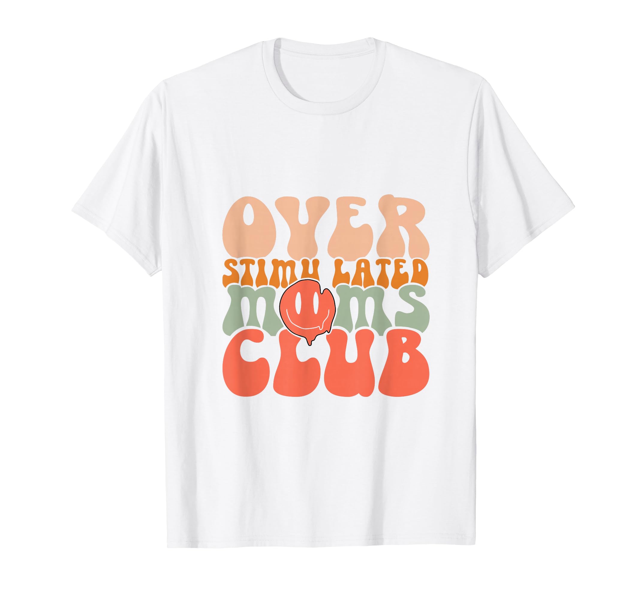 Groovy Overstimulated Moms Club Mothers T-Shirt - Graphic Print for Adults - T-Shirt, Sweatshirt, Hoodie